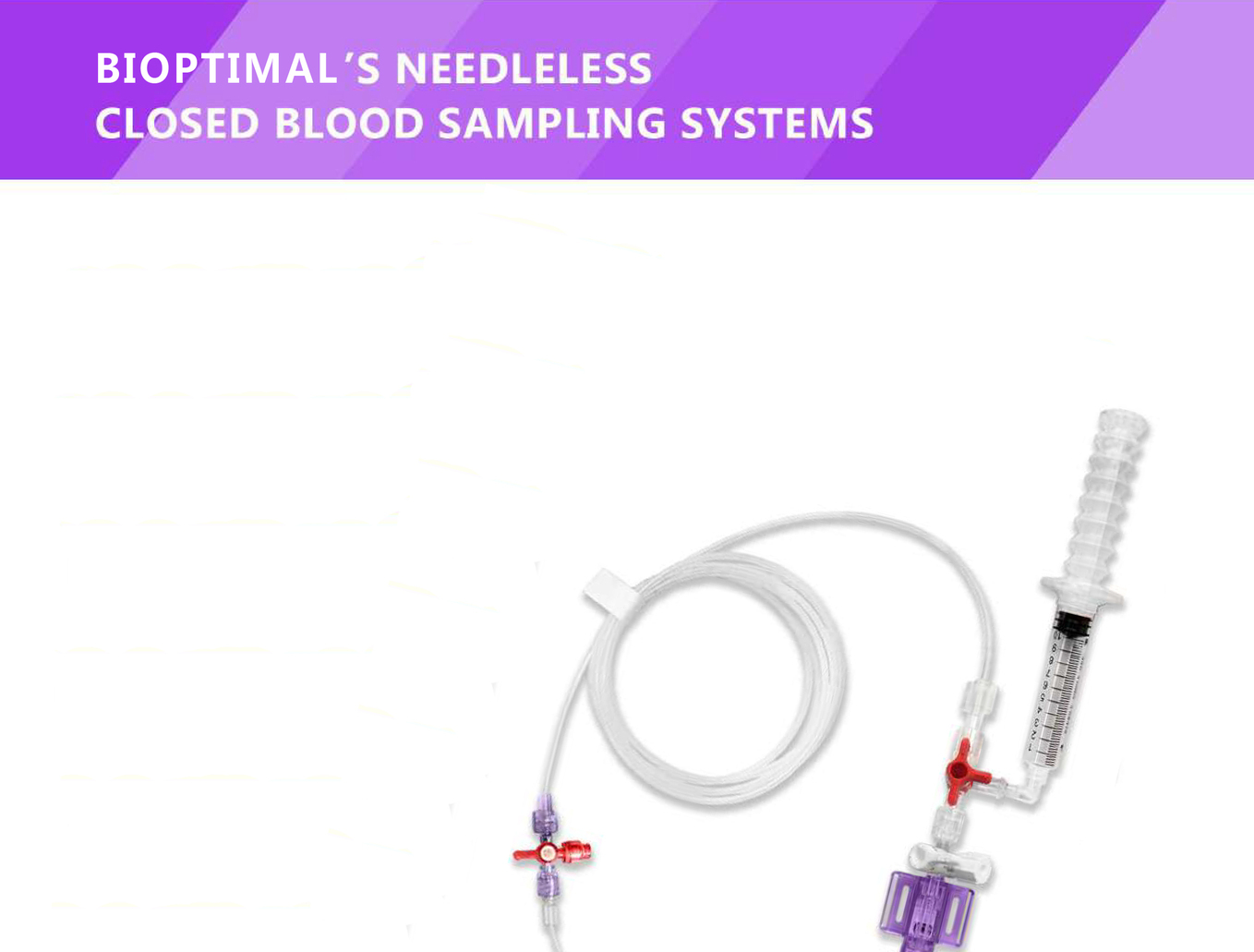 <p><span style="font-weight: bold;">Bioptimal`s Needleless Closed Blood Sampling Systems</span><br></p>